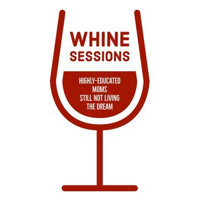whinesessions's profile picture. Highly educated moms still not living the dream 🎧 PODCAST COMING SOON