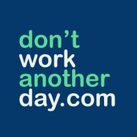 Don't Work Another Day(@DntWrkAnthrDay) 's Twitter Profile Photo