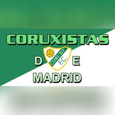 Seguidores de nuestro querido Coruxo FC  afincados en distintos lugares de la Comunidad de Madrid. #VamosVerdes Fútbol