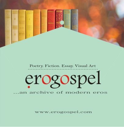 Erogospel is an online literary magazine, home to rich modern erotic literature & art from both established & emerging writers, poets, and visual artists.