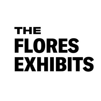The Flores Exhibits