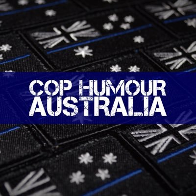 Welcome to Cop Humour Australia. The Lighter Side of Law Enforcement 'Down Under'!