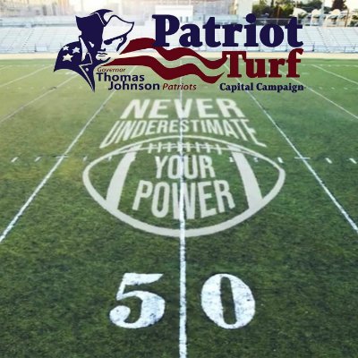 A Capital Campaign to raise funds for a turf field for the Governor Thomas Johnson HS Patriots.  #BeOurChampion #MoreThanAnAthlete