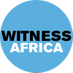 WITNESS Africa Profile picture