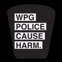 Winnipeg Police Cause Harm(@WpgPoliceHarm) 's Twitter Profile Photo