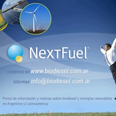NEXTFUEL®/PORTAL DE NOTICIAS SOBRE BIODIESEL DE ARGENTINA Y LATAM/ 15 AÑOS APOYANDO LA INDUSTRIA DE LOS BIOCOMBUSTIBLES Y LAS ENERGIAS RENOVABLES!