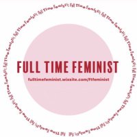 Full Time Feminist(@TimeFeminist) 's Twitter Profile Photo