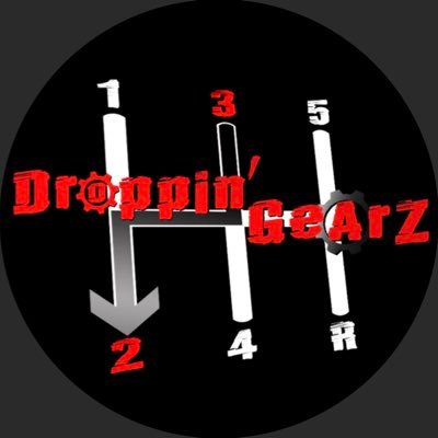 Droppin’ Gearz