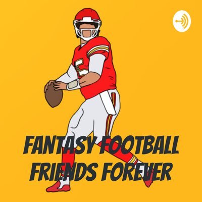 Fantasy Football Friends Forever Podcast