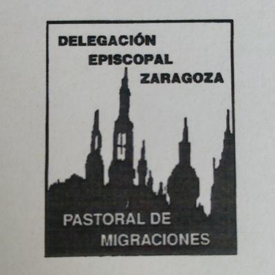 Delegación episcopal de migraciones diócesis de Zaragoza. 
Acoger, Proteger, Promover, Integrar