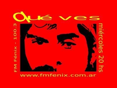 Qué Ves? Programa de radio. La voz de lxs que luchan y construyen sus sueños a mano y sin permiso. Martes de 9 a 10 AM. FM Fénix 100.3. https://t.co/E5P0JfcRER