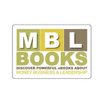 MBLBooks's profile picture. MBL Books provides you with #goodbooks, inspiring tips, & helpful resources needed to achieve real success in the areas of #money, #business, and #leadership.
