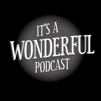 It's A Wonderful Podcast(@ItsAWonderful1) 's Twitter Profile Photo