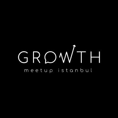 Growth Meetup İstanbul'da her ay bir kez toplanıp 