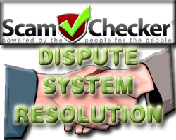DisputeSystem's profile picture. ScamChecker™ Dispute Resolution System provides negotiation between misunderstanding and dispute in terms of resolving issues, cases and reports.