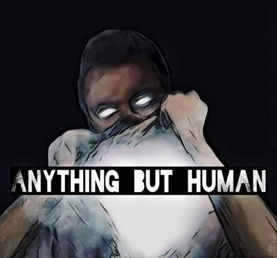 Anything But Human
