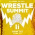 WRESTLE SUMMIT 2 | SEATTLE, WA | 11/30-12/1 (@wrestlesummitla) Twitter profile photo WRESTLE SUMMIT 2 | SEATTLE, WA | 11/30-12/1 (@wrestlesummitla) Twitter profile photo