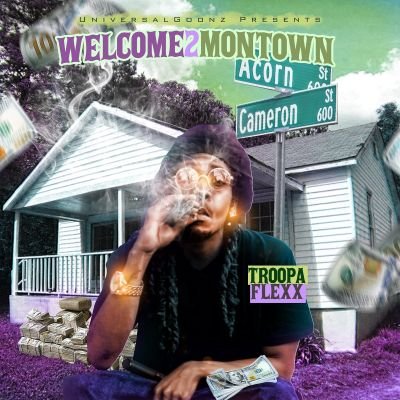 I N D E P E N D E N T || #Welcome2Montown 
------------------------------------
#TroopaFlexx #UniversalGoonz #BigUG