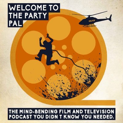 Welcome to the Party Pal is the mind-bending film & television podcast you didn't know you needed! (An Osiris Podcast - learn more at https://t.co/0X9wenPjDO!)