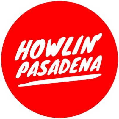 HOWLIN' PASADENA