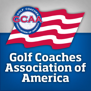 The Golf Coaches Association of America (GCAA) is the professional non-profit organization of men's collegiate golf coaches from NCAA, NAIA, & NJCAA divisions