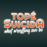 Topé Suicida - What Wrestling Can Be 🤼‍♀️(@topesuicidapod) 's Twitter Profile Photo