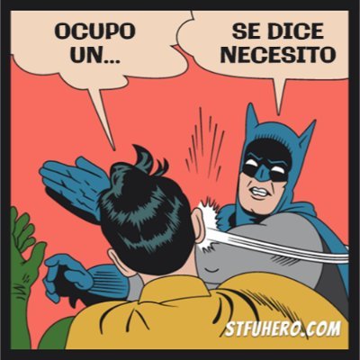 Con base en que es por demas y la gente no entiende que no se ocupa algo, se necesita!!! estaremos exigiendo a la gente que se exprese bien