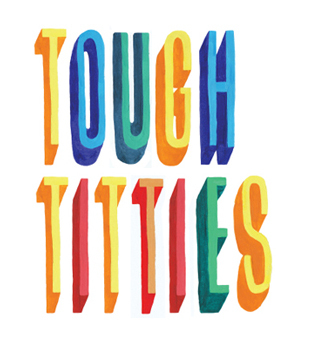 Tough Titties is about promoting Australian female talent & building a community of creative people. We’re on the look out for talented women, so get in touch.