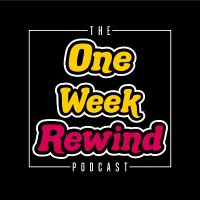 One Week Rewind Podcast(@OneWeekRewind) 's Twitter Profile Photo