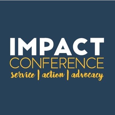 IMPACT Conference connects and mobilizes students, nonprofit professionals, and educators through service, action, and advocacy. We're back in person for 2023!!