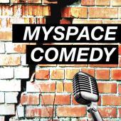 Myspace Comedy features comedians, festivals, clubs, and content.