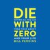 Die With Zero by Bill Perkins (@DieWithZero) Twitter profile photo