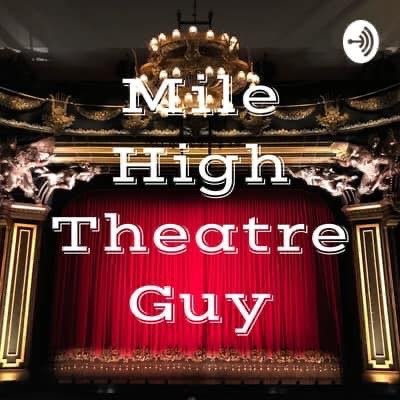 The official twitter page for the Mile High Theatre Guy Podcast
Email me at mhtg5280@gmail.com insta: milehightheatreguy