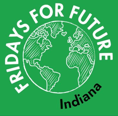 Indiana branch of Fridays for Future! Message us to get involved! Instagram- @fridaysforfutureindy
