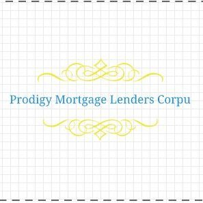 Prodigy Mortgage Lenders Corpus Christi TX
