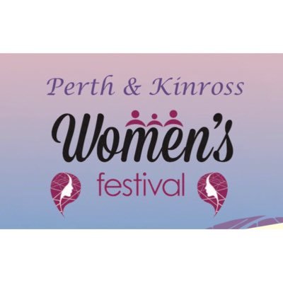 PKWomensFest's profile picture. Perth & Kinross Women’s Festival 6th-15th March 2020