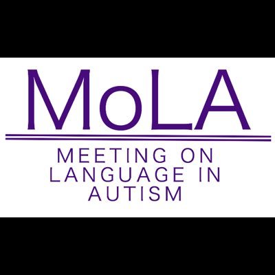 Meeting on Language in Autism. Initially scheduled for March, 2020, MoLA included over 100 abstracts from over 15 countries. Hope you can join us March, 2023!