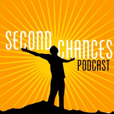 Second Chances Podcast