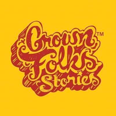 Grown Folks Stories is two hours of unrehearsed five minute stories that range from the hilarious to relatable, every third Thursday.