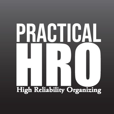 HRO - ultimate risk management machine and highly advanced version of continuous improvement that extends beyond quality to the performance of entire company