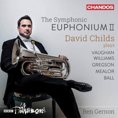 The Symphonic Euphonium II @ChandosRecords @ChildsEuphonium @GernonBen @BBCPhilharmonic | Official twitter feed for international euphonium soloist David Childs