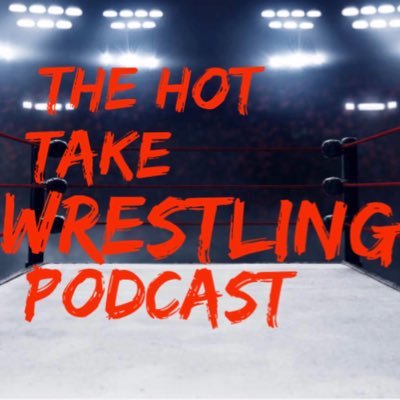 Welcome to the Hot Take Wrestling! Follow on IG: @hottakewrestling life long fans talking wrasslin (WWE, AEW, ROH, TNA Wrestling, NWA)