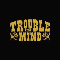 Trouble In Mind (@troubl3inmind) 's Twitter Profile