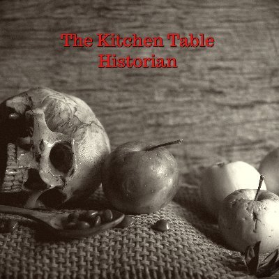 KitchenTableHistorianPodcast