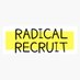 RadicalRecruit (@recruit_radical) Twitter profile photo RadicalRecruit (@recruit_radical) Twitter profile photo