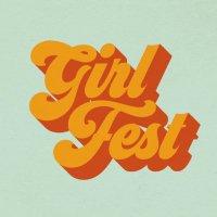 Girl Fest (@girlfestnw) 's Twitter Profile