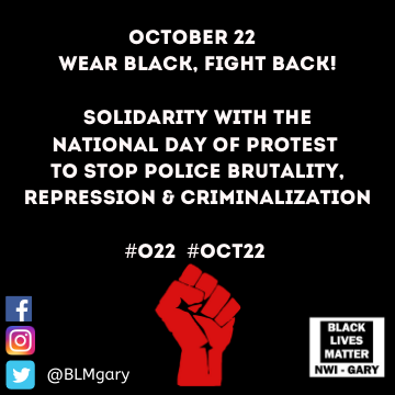 Black Lives Matter NWI - Gary stands in solidarity with national efforts against police brutality and racism, ensuring that human rights are protected