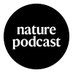 Nature Podcast (@naturepodcast) Twitter profile photo Nature Podcast (@naturepodcast) Twitter profile photo
