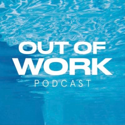 Out of Work Podcast Profile