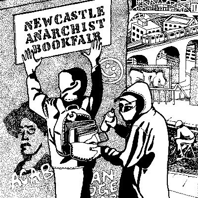 Newcastle Ewan Brown Anarchist Bookfair. 
21 May 2022, Star & Shadow, NE2 1BB.